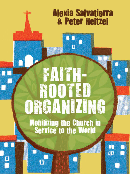 Title details for Faith-Rooted Organizing by Rev. Alexia Salvatierra - Available